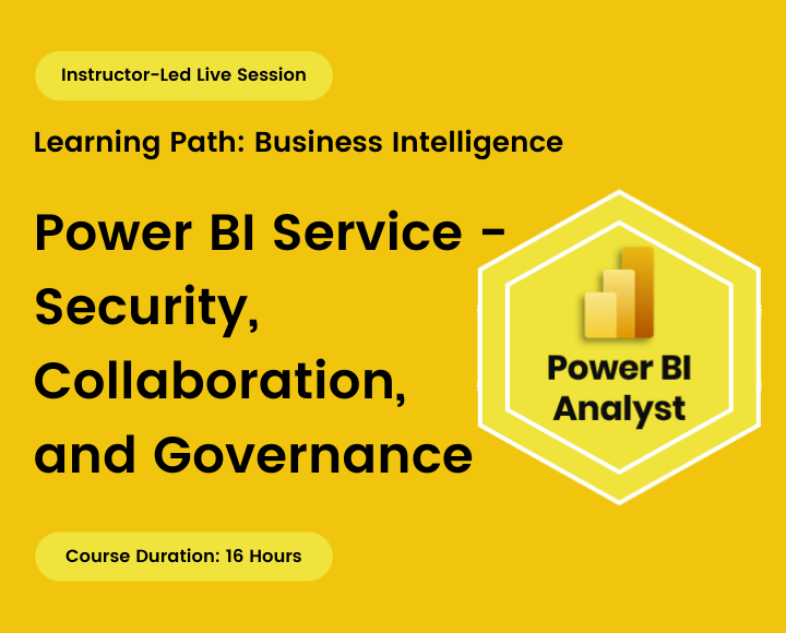 Power BI Service - Security, Collaboration, and Governance